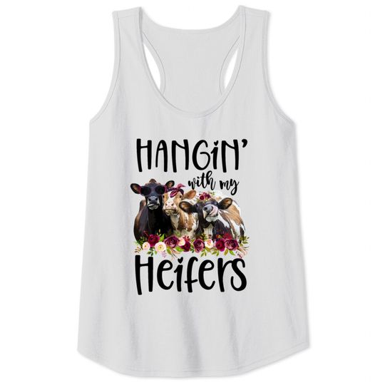 Discover Hangin With My Heifers Cow Gift Tank Tops