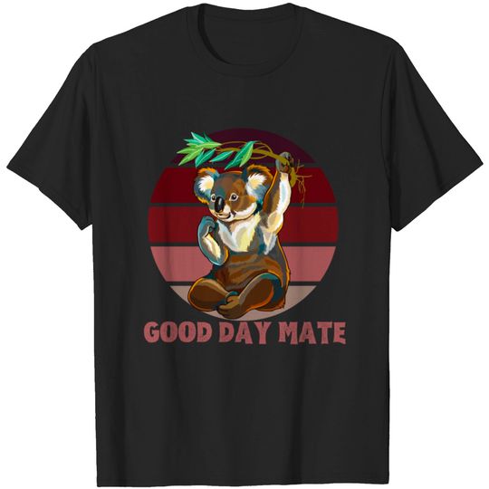 Discover good day mate T-shirt