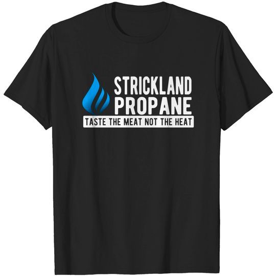 Discover Strickland Propane - King Of The Hill T-shirt