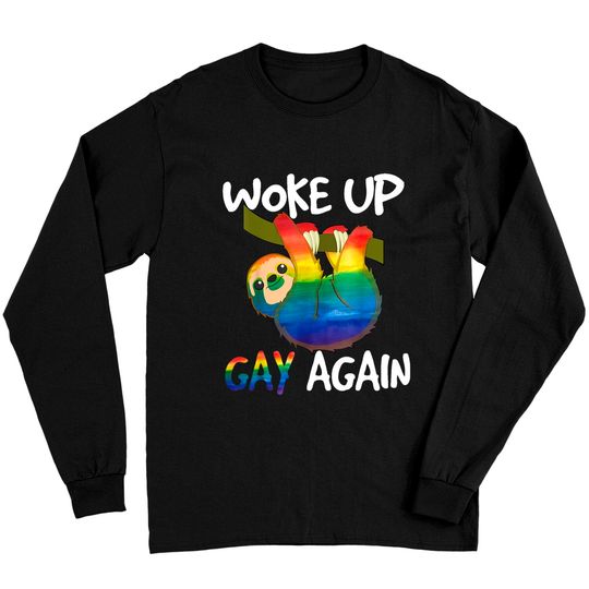 Discover LGBTQ Woke Up Gay Again Sloth Long Sleeves