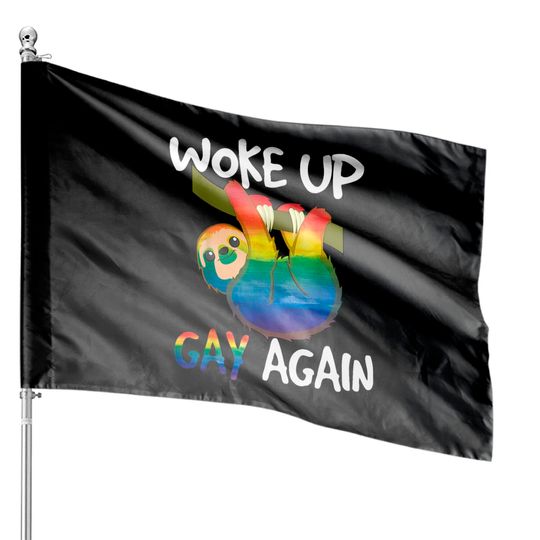 Discover LGBTQ Woke Up Gay Again Sloth House Flags