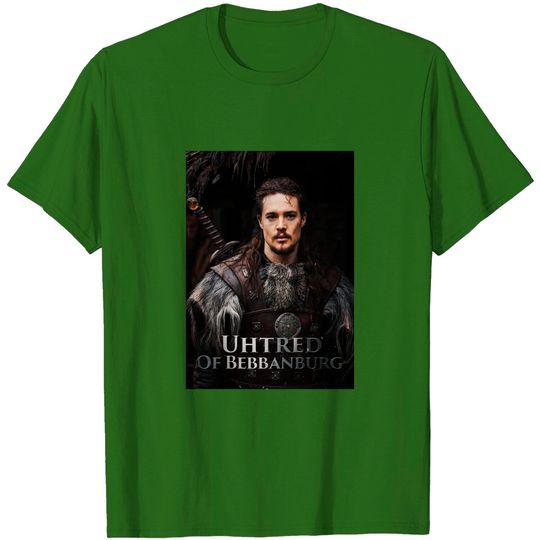 Discover Uhtred Of Bebbanburg The Last Kingdom Netflix Series Classic T-Shirt