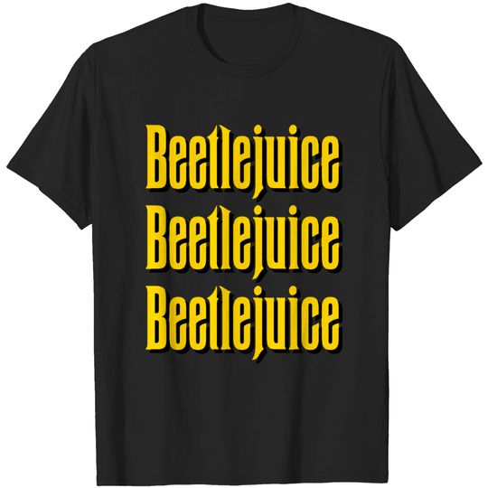 Discover Beetlejuice Funny Movie Quote T-Shirt