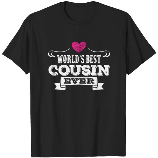 Discover World's Best Cousin Ever T Shirt T-shirt