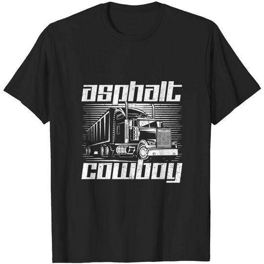 Discover Asphalt Cowboy Trucker Truck Driving Truck Drivers T-shirt