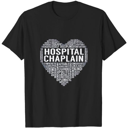 Discover Hospital Chaplain Heart - Hospital Chaplain - T-Shirt