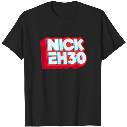 Discover nick eh 30 T-shirt
