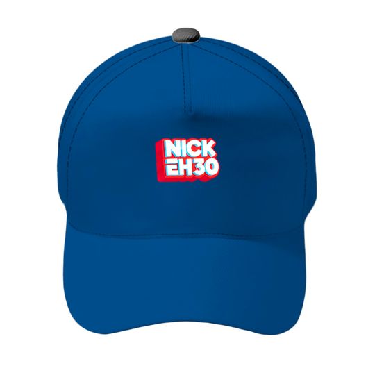 Discover nick eh 30 Baseball Caps
