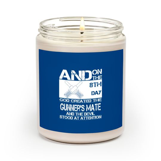 Discover Gunner's mate - On the 8th day God created them Scented Candles