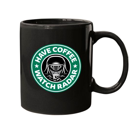 Discover Have Coffee, Watch Radar - Spaceballs - Mugs