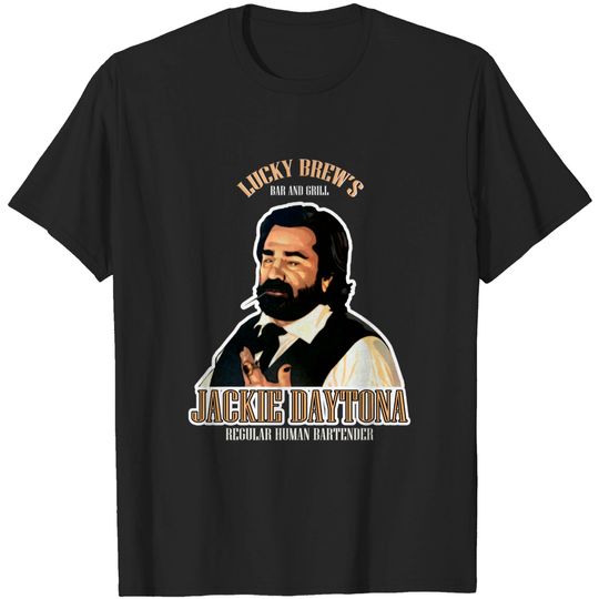 Discover Lucky Brew's Bar and Grill Jackie Daytona Regular Human Bartender - Jackie Daytona - T-Shirt