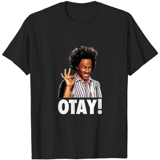 Discover Hi, I'm Buh-wheat! OTAY! - Eddie - T-Shirt