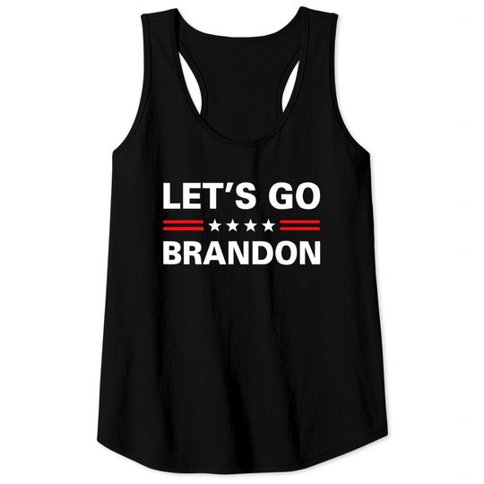 Discover Let’s Go Brandon Conservative US Flag Gift - Lets Go Brandon Conservative Us Flag - Tank Tops