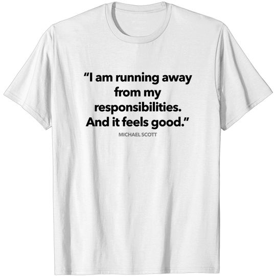Discover Im Running Away From My Problems - Michael Scott - T-Shirt