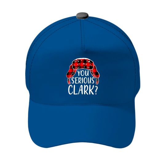Discover You Serious Clark? Baseball Caps