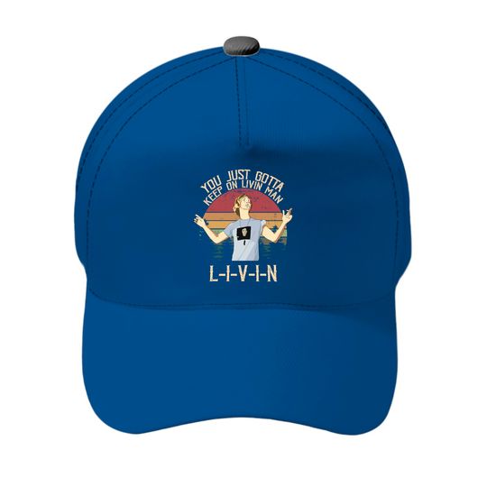 Discover Dazed And Confused David Wooderson You Just Gotta Keep On Livin_ Man. L-i-v-i-n Circle Baseball Cap