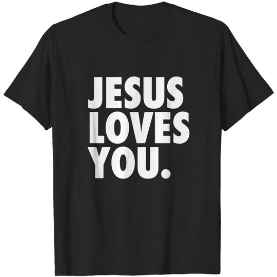 Discover JESUS LOVES YOU T-shirt
