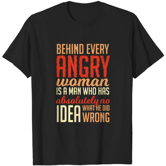Discover behind every angry woman T-shirt