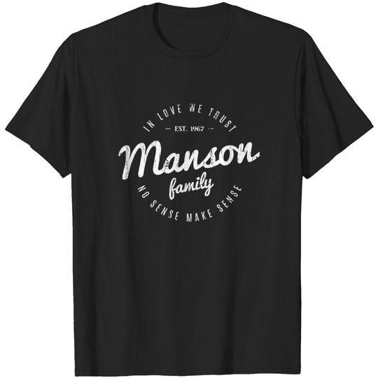 Discover Manson Family - No Senses make sense T-shirt