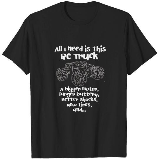 Discover RC Car and Truck Hobbyist All I Need Is This RC T-shirt