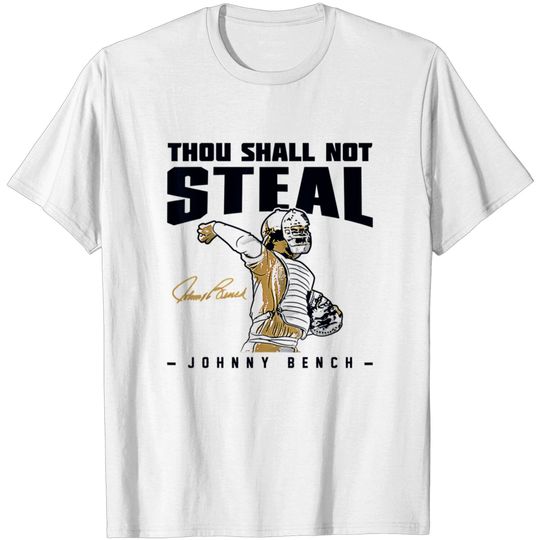 Discover Johnny Bench Thou Shall Not Steal TShirt Apparel T-shirt