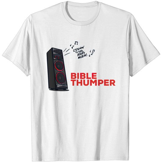 Discover Bible Thumper - Christian - T-Shirt