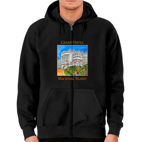 Discover Grand Hotel in Mackinaw Island, Michigan - Mackinac Island - Zip Hoodies