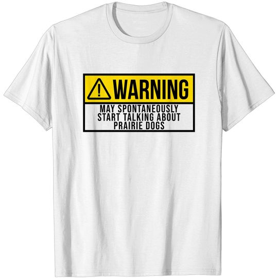 Discover Prairie dog - Prairie Dog - T-Shirt