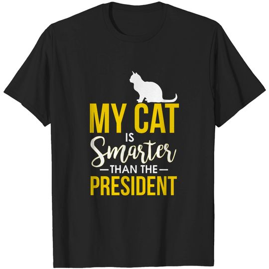 Discover My Cat is Smarter Than the President T-Shirt
