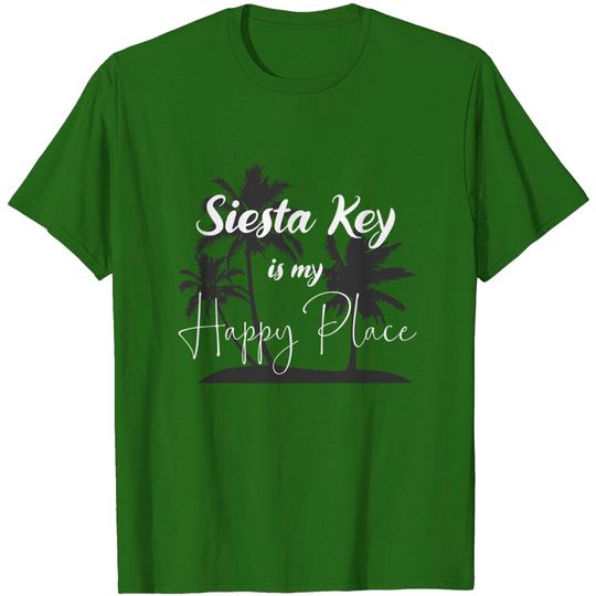 Discover Siesta Key Is My Happy Place - Florida Shirt