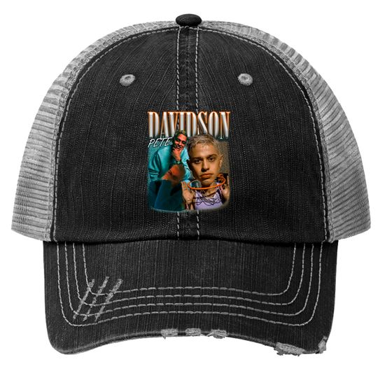 Discover Pete Davidson Trucker Hat - Vintage Rap Style