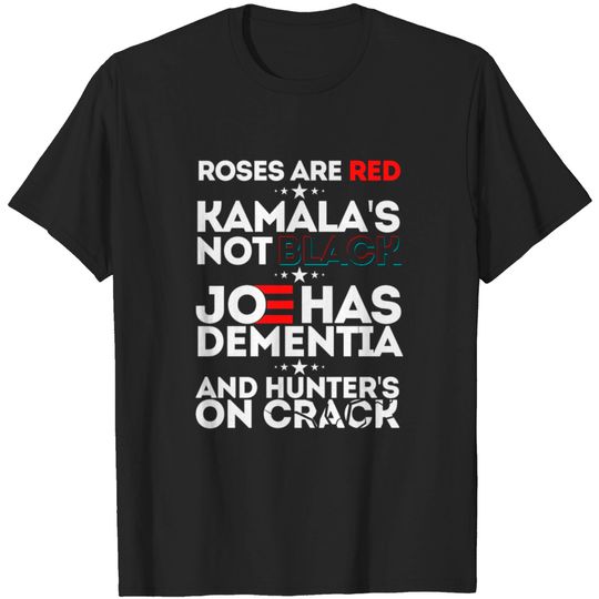Discover Funny Cute Roses are red Kamala’s not black Joe T-shirt