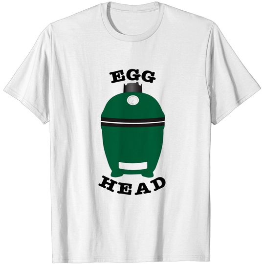 Discover Egg Head Funny Dad BBQ Grilling T-Shirt - Big Green Egg - T-Shirt