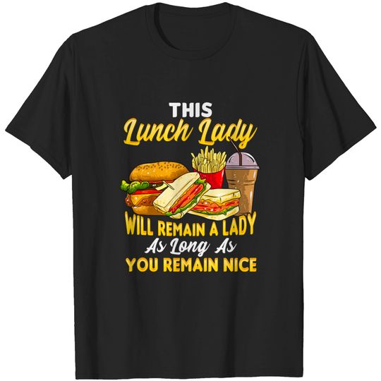 Discover Lunch Lady Remains Nice T-Shirt