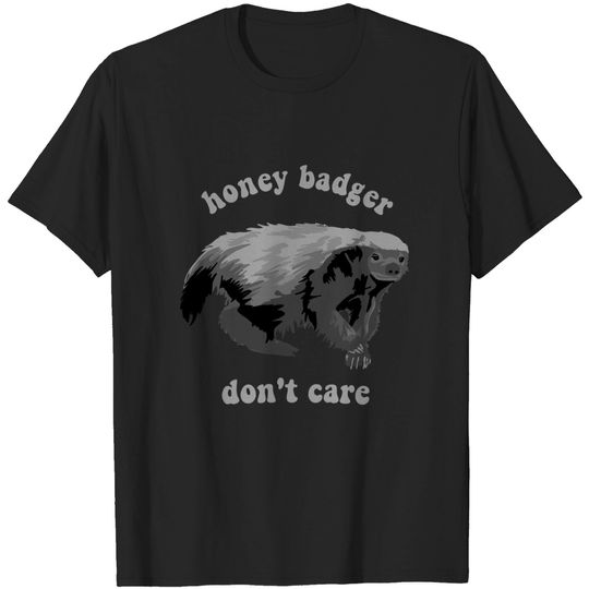 Discover Honey Badger Don't Care - Honey Badger - T-Shirt