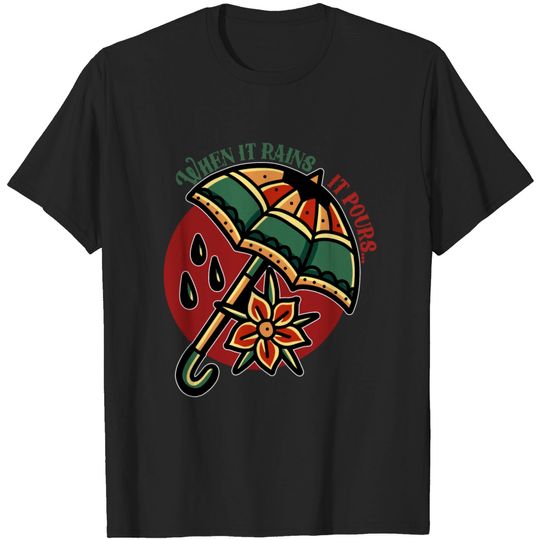 Discover When It Rains It Pours T-shirt