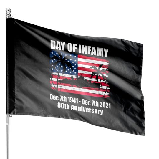 Discover Pearl Harbor Anniversary - Day of Infamy House Flags
