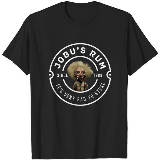 Discover Jobu's Rum "It's very bad to steal" - since 1989 - Jobu - T-Shirt