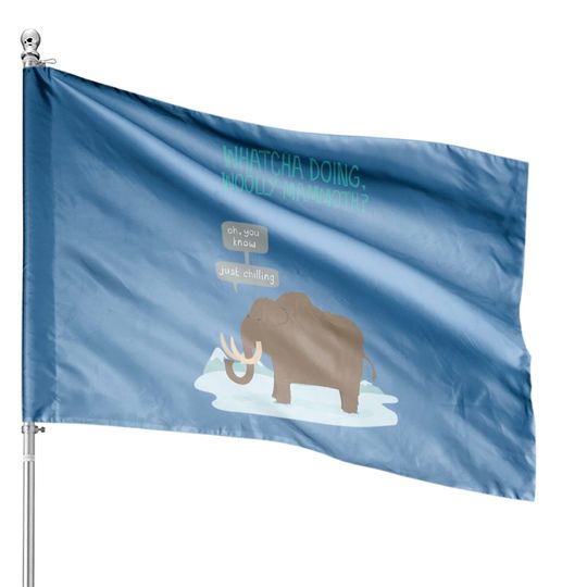 Discover Amazing Elephant Whatcha doing wooly mammoth Cart House Flags