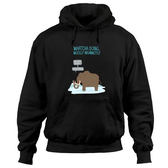 Discover Amazing Elephant Whatcha doing wooly mammoth Cart Hoodies