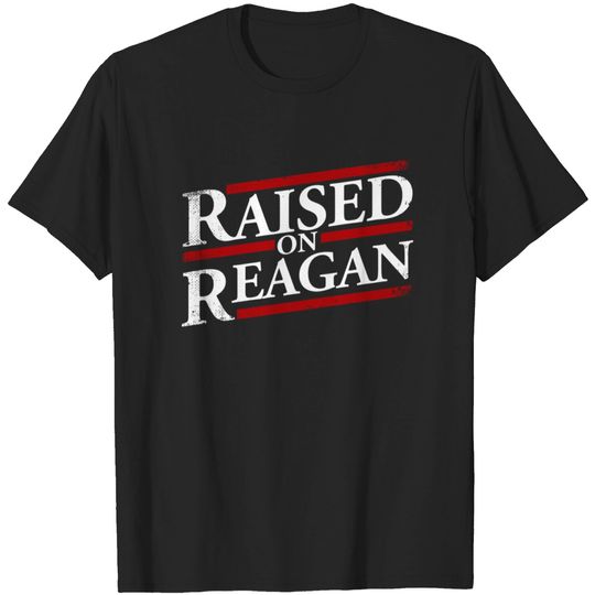 Discover Raised On Reagan 80'S Nostalgia T-shirt