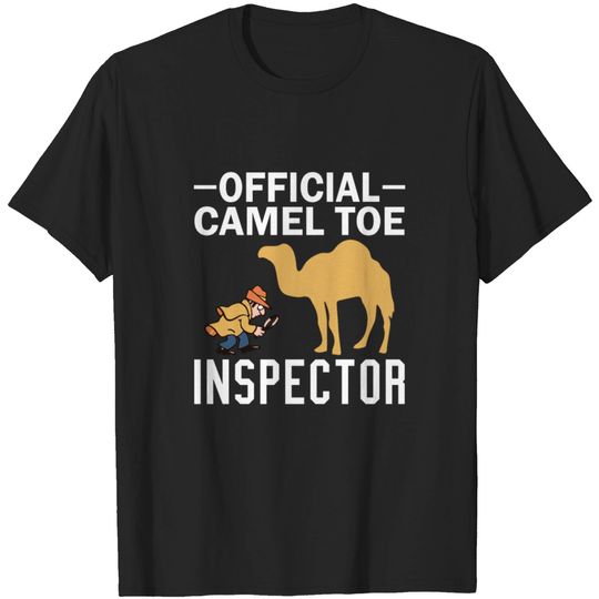 Discover Official Camel Toe Inspector Funny t-shirt T-shirt