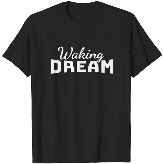 Discover Waking dream T-shirt