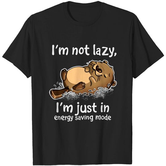 Discover Energy Saving Mode - Otter - T-Shirt