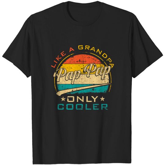 Discover Pap Pap Like Grandpa Only Cooler Gift T-Shirt