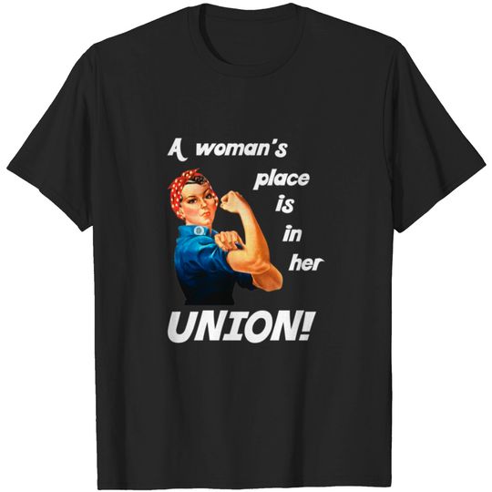 Discover Pro Union Strong - Union Proud Rosie the Riveter C T-shirt