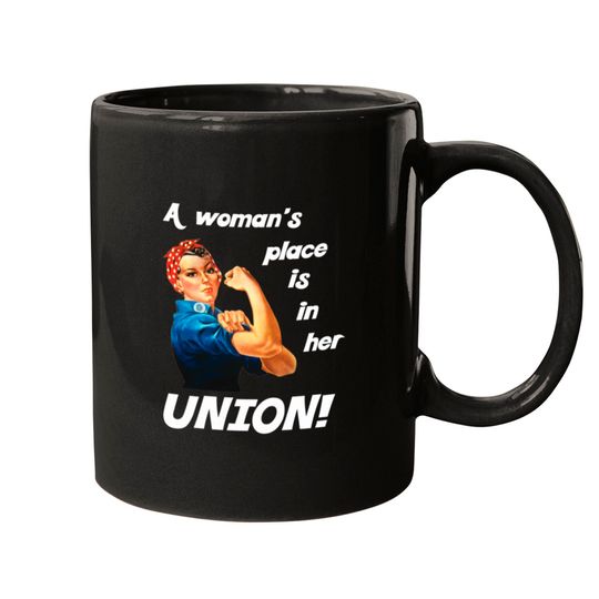 Discover Pro Union Strong - Union Proud Rosie the Riveter C Mugs