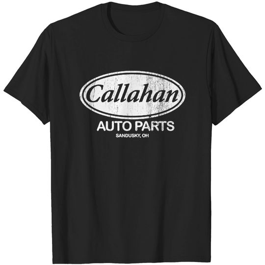 Discover Callahan Auto Parts - Callahan Auto Parts - T-Shirt