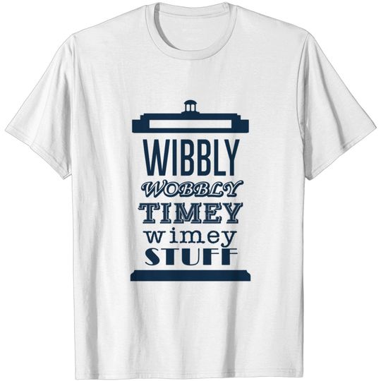 Discover WIBBLY WOBBLY TIMEY WIMEY STUFF T-shirt