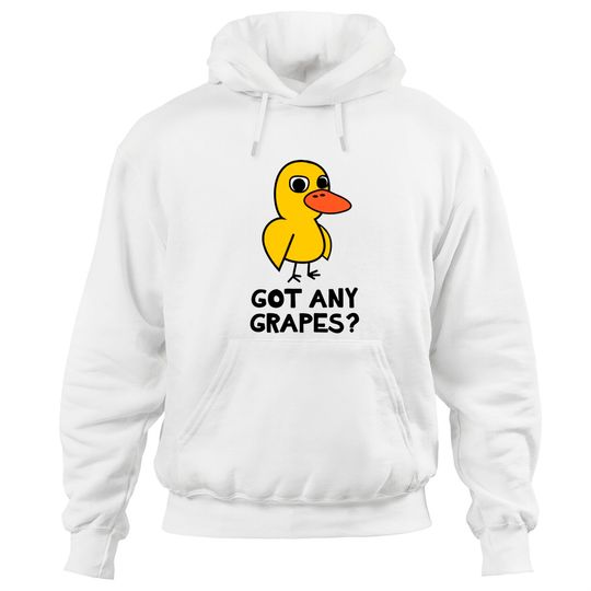 Discover Got Any Grapes? - The Duck Song - Hoodies